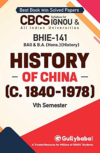 Gullybaba IGNOU BA (Honours) 5th Sem BHIE141 History of China (C. 1840  1978) in English  Latest Edition IGNOU Help Book with