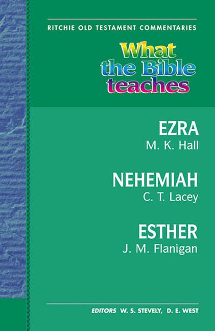 What The Bible Teaches  Ezra, Nehemiah, Esther