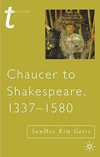 Chaucer to Shakespeare, 13371580
