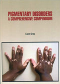 Pigmentary Disorders A Comprehensive Compendium (Hb 2021)