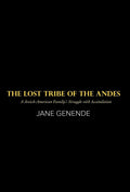 The Lost Tribe of the Andes: A JewishAmerican Familys Struggle with Assimilation