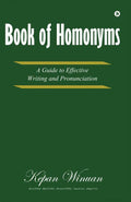 Book Of Homonyms : A Guide To Effective Writing And Pronunciation