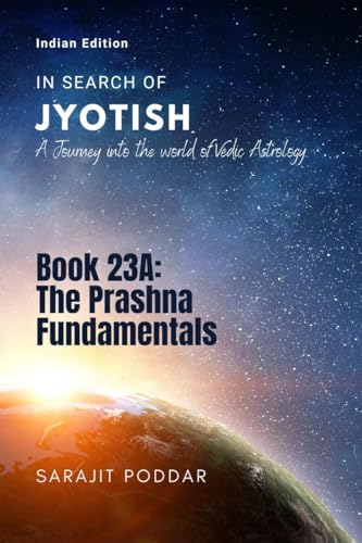 The Prashna Fundamentals : A Journey into the World of Vedic Astrology