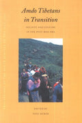 Amdo Tibetans in Transition: Society and Culture in the postMao Era