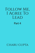 Follow Me, I Agree to Lead. Part 4