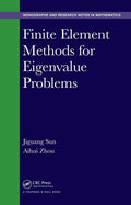 Finite Element Methods For Eigenvalue Problems (Hb 2017) (Chapman & Hall/Crc Monographs And Research Notes In Mathematics)