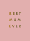 BEST MUM EVER  THE PERFECT GIFT FOR YOUR INCREDIBLE MUM