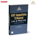 AIFTP X Taxmanns GST Appellate Tribunal  Law & Practice | A Comprehensive Guide  Definitive | Case Law Backed Practitioners 