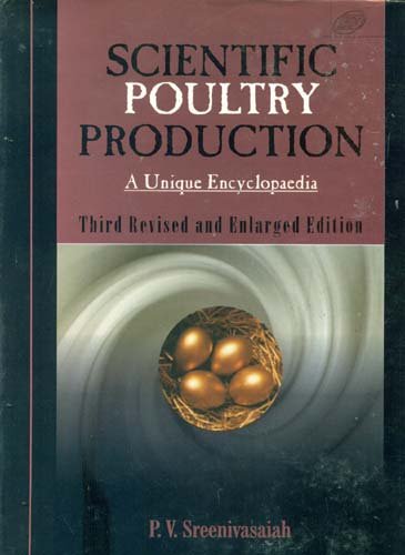 Scientific Poultry Production: A Unique Encyclopaedia, 3E (Hb 2006)