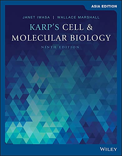 Karps Cell And Molecular Biology Concepts And Experiments Asian Edition 9Ed (Pb 2020)