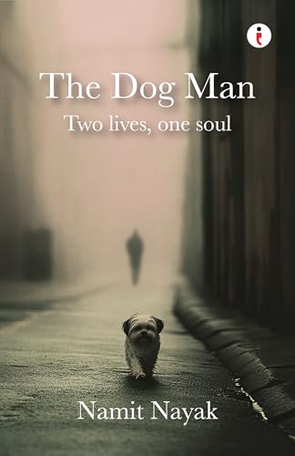 The Dog Man  Two Lives, One Soul
