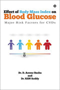 Effect of Body Mass Index on Blood Glucose : Major Risk Factors for CVDs