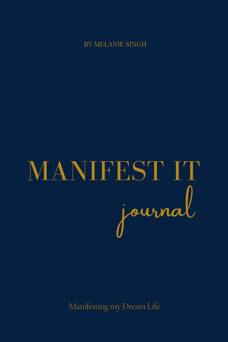 Manifest It: A Daily Manifestation Notebook to Align, Affirm, and Attract