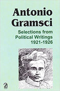 Antonio Gramsci: Selections Frompolitical Writings 19211926