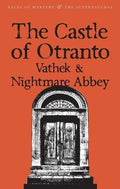 Castle of Otranto: WITH Nightmare Abbey AND Vathek