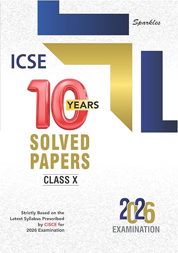 Sparkles ICSE 10 Years Solved Papers Class 10 Exam  2026 Year Wise 20152025, English I & II, Hindi, Physics, Chemistry, Biolog