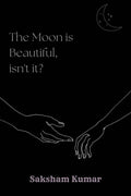 The Moon is Beautiful, isnt it?