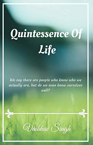 Quintessence Of Life