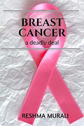 Breast Cancer : a deadly deal