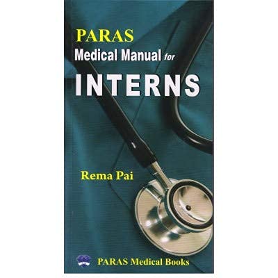 Paras Medical Manual of Interns, Rema Pai  1st, 2020.0