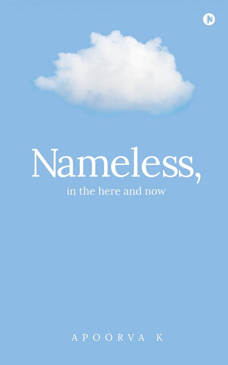 Nameless, in the here and now