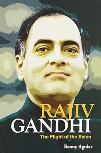 Rajiv Gandhi The Flight Of The Scion