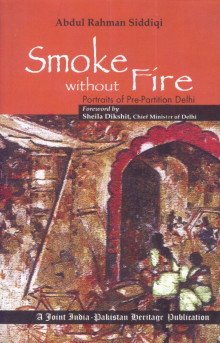 Smoke Without Fire: Portraits Of PrePartition Delhi