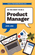So, You Want To Be A Product Manager