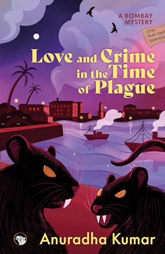 Love And Crime In The Time Of Plague A Bombay Mystery
