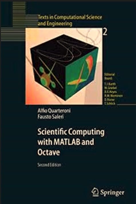 SCIENTIFIC COMPUTING WITH MATLAB AND OCTAVE, 2ND EDITION (TEXTS IN COMPUTATIONAL SCIENCE AND ENGINEERING)