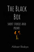 The Black Box: short stories and poems
