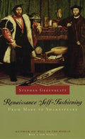 Renaissance SelfFashioning: From More to Shakespeare