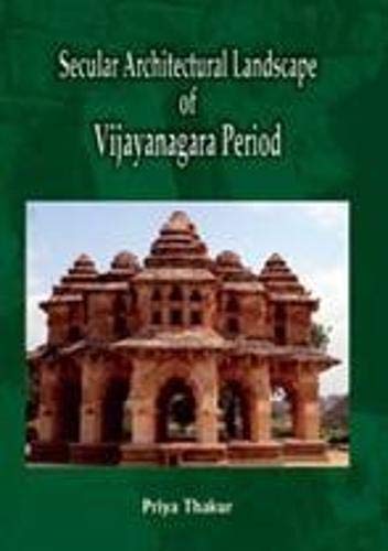 Secular Architectural Landscape Of Vijayanagara Period
