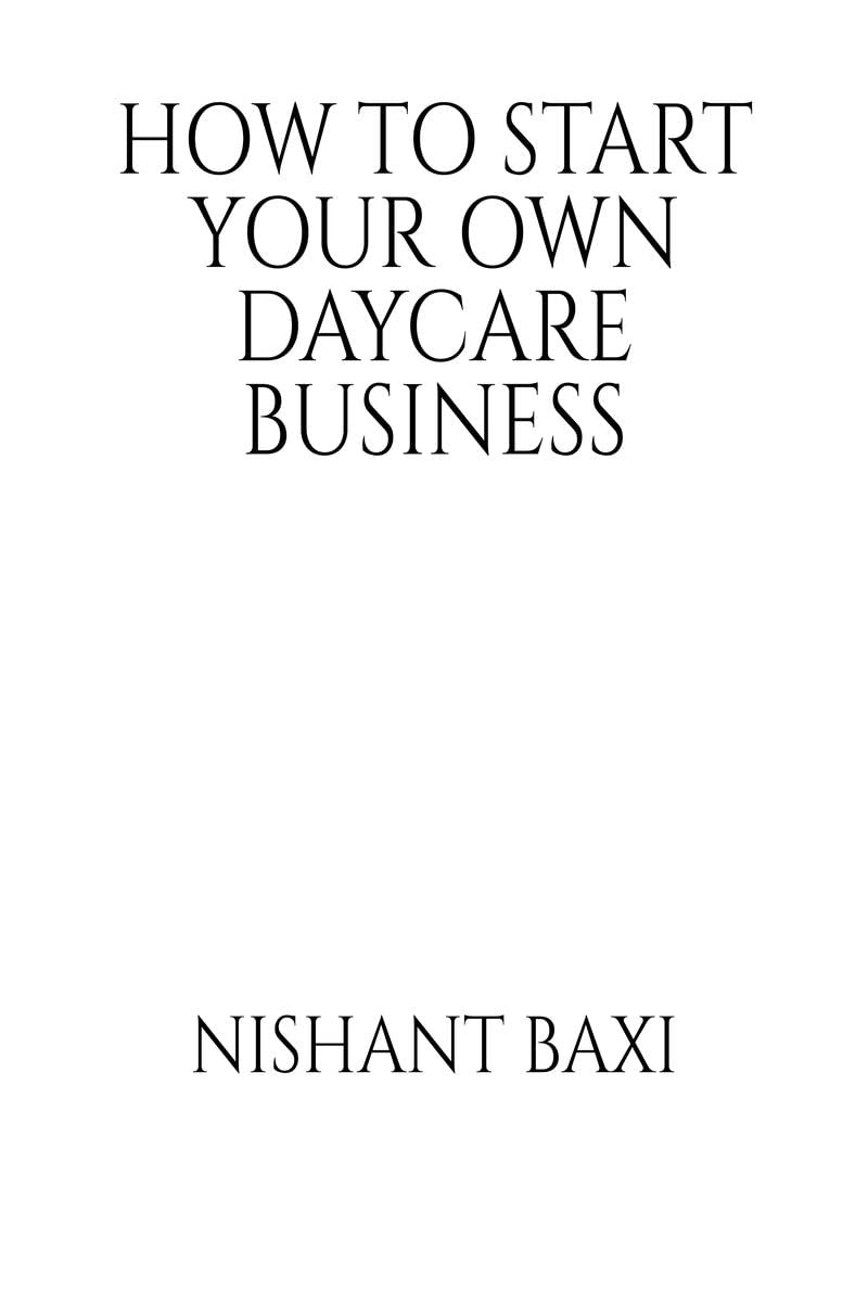 How To Start Your Own Daycare Business