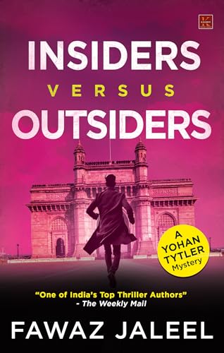 Insiders Versus Outsiders  A Yohan Tytler Mystery: NailBiting Crime Thriller, Detective Fiction With Unpredictable Twists Till