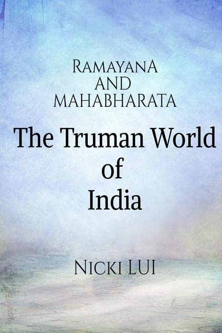 Ramayana And Mahabharata, The Truman World Of India : IndiaS NonIndian History