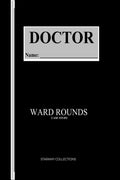 WARD ROUNDS: CASE STUDY