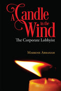 A Candle in the Wind:The Corporate Lobbyist