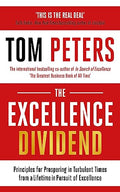 THE EXCELLENCE DIVIDEND: THE RULES OF EXCELLENCE FROM A LIFETIME IN PURSUIT OF PERFECTION