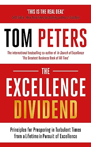 THE EXCELLENCE DIVIDEND: THE RULES OF EXCELLENCE FROM A LIFETIME IN PURSUIT OF PERFECTION