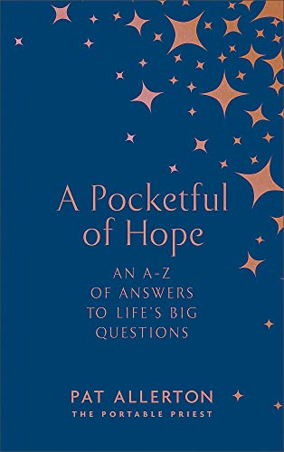 A Pocketful Of Hope: An AZ Of Answers To LifeS Big Questions