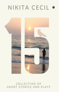 15 : Collection Of Short Stories And Plays