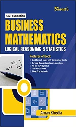 Business Mathematics, Statistics & Logical Reasoning [CA Foundation (New Course)]