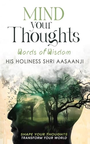 Mind Your Thoughts : Words Of Wisdom