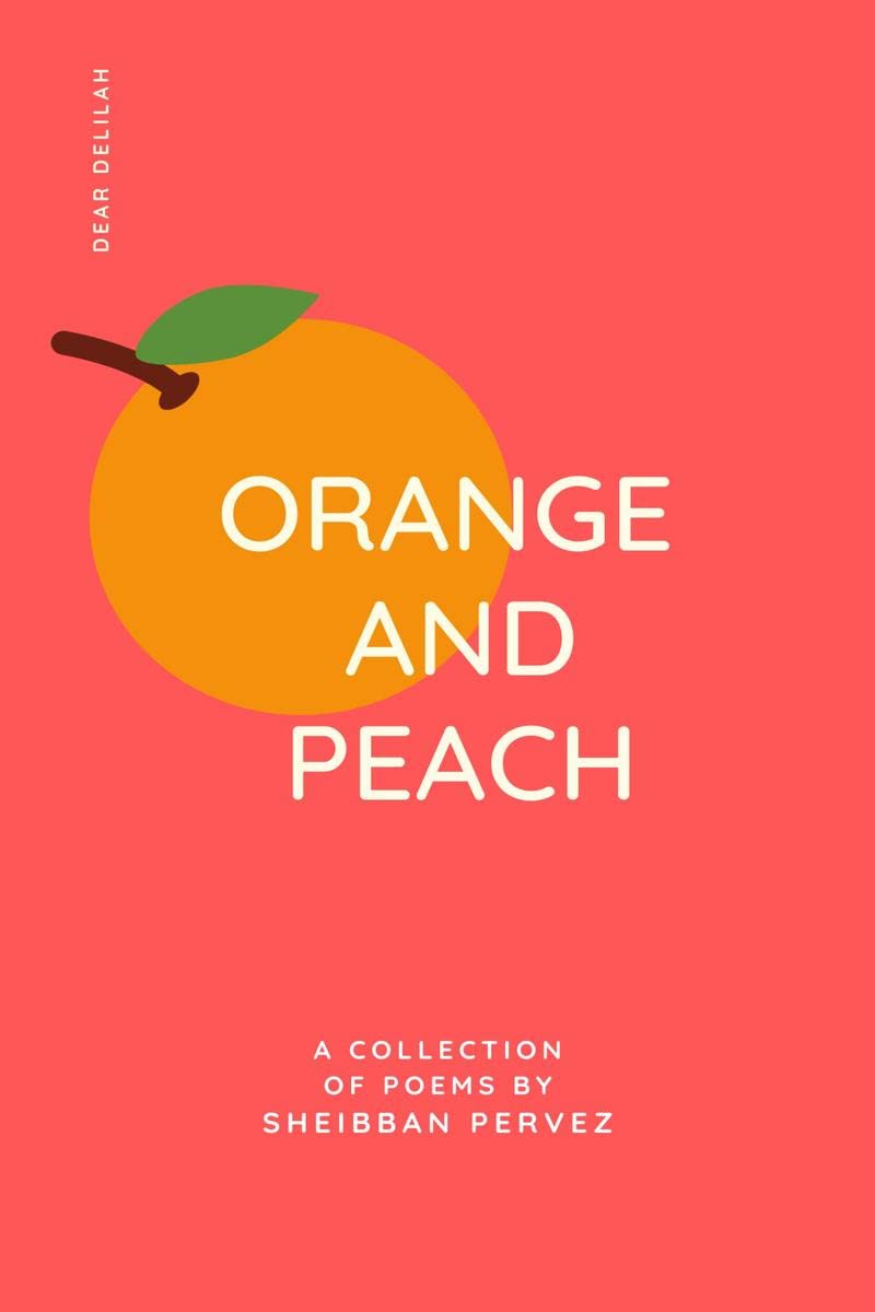 Orange And Peach : A Collection Of Poems
