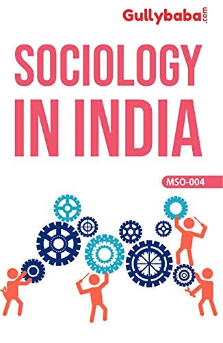 Gullybaba Ignou MA (Latest Edition) MSO004 Sociology In India, IGNOU Help Books with Solved Sample Question Papers and Importan