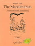 Stories From The Mahabharata: A Sanskrit Course Book For Intermediate Level: A Sanskrit Language Course (Part 1)