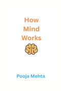 HOW MIND WORKS