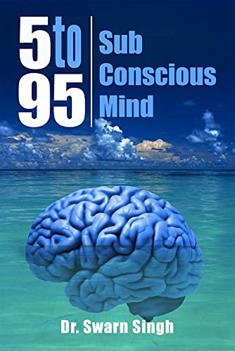 5 to 95 : SubConscious Mind