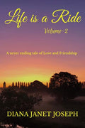 Life Is A Ride  Volume 2 : A Tale Of Love And Friendship